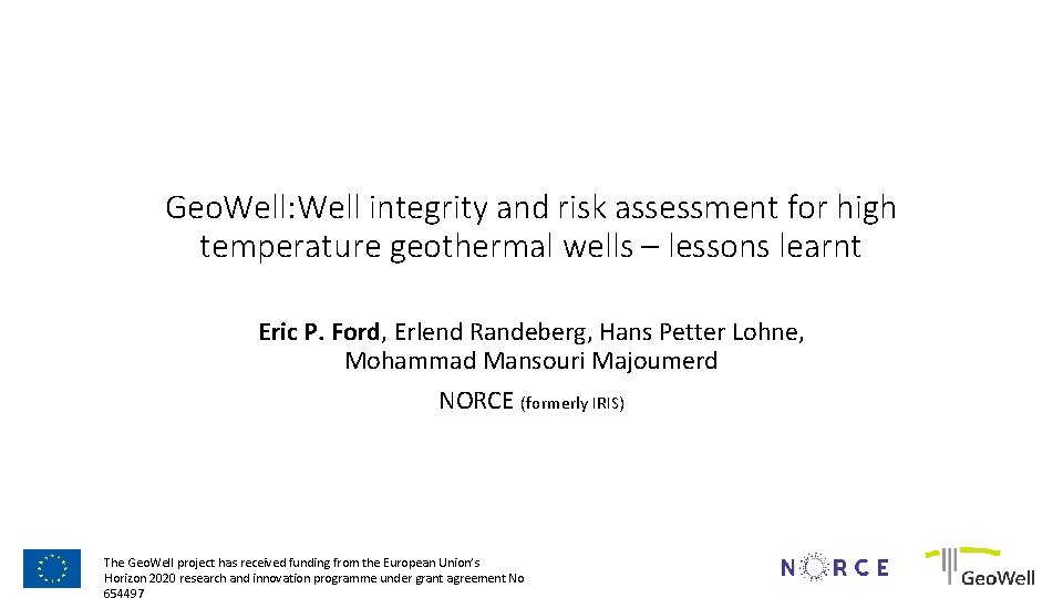 Geo. Well: Well integrity and risk assessment for high temperature geothermal wells – lessons