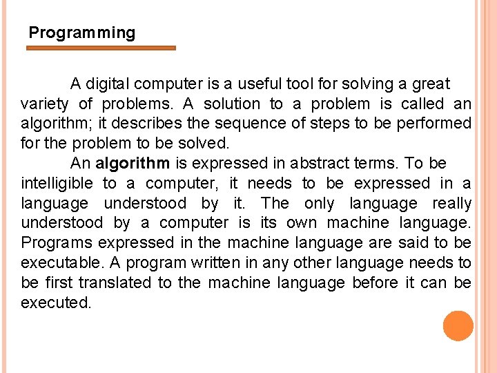 Programming A digital computer is a useful tool for solving a great variety of