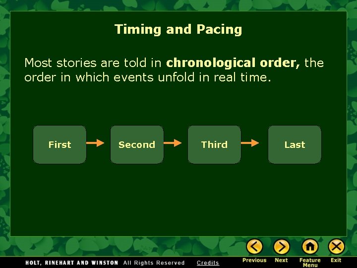 Timing and Pacing Most stories are told in chronological order, the order in which