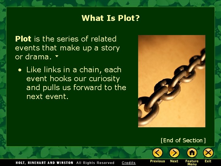 What Is Plot? Plot is the series of related events that make up a