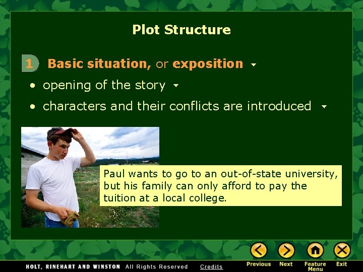 Plot Structure 1 Basic situation, or exposition • opening of the story • characters