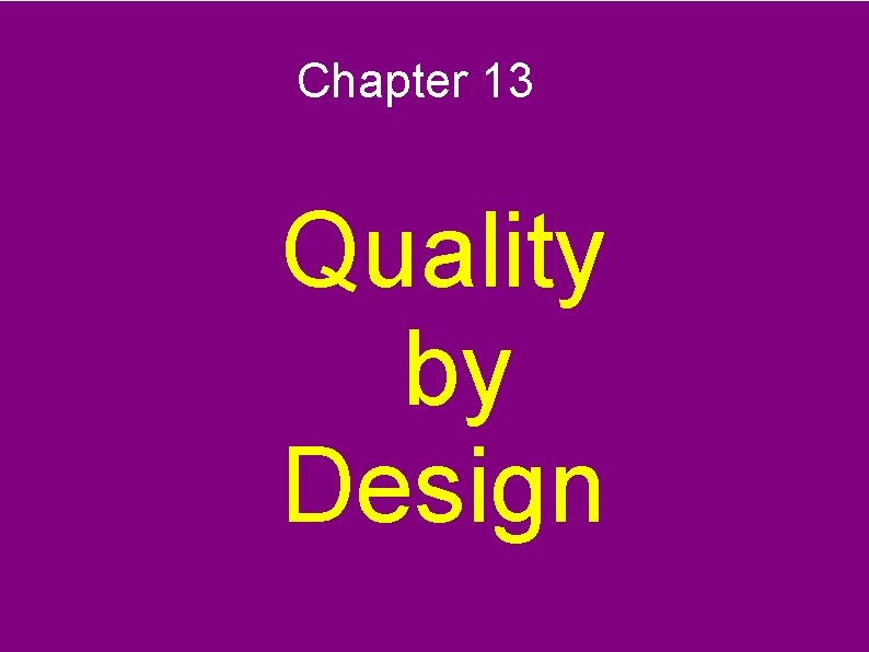 Chapter 13 Quality by Design 
