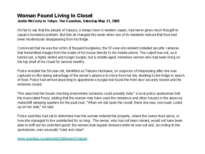 Woman Found Living In Closet Justin Mc. Curry in Tokyo. The Guardian, Saturday May