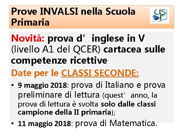 Prove INVALSI nella Scuola Primaria Novità: prova d’inglese in V (livello A 1 del