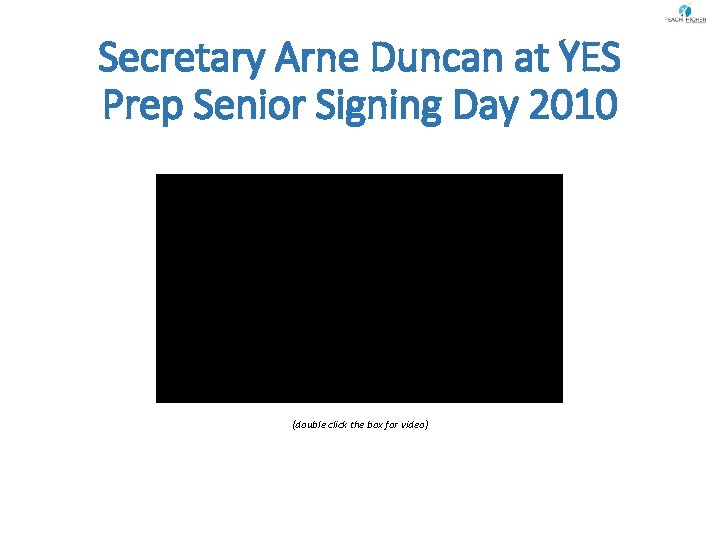 Secretary Arne Duncan at YES Prep Senior Signing Day 2010 (double click the box