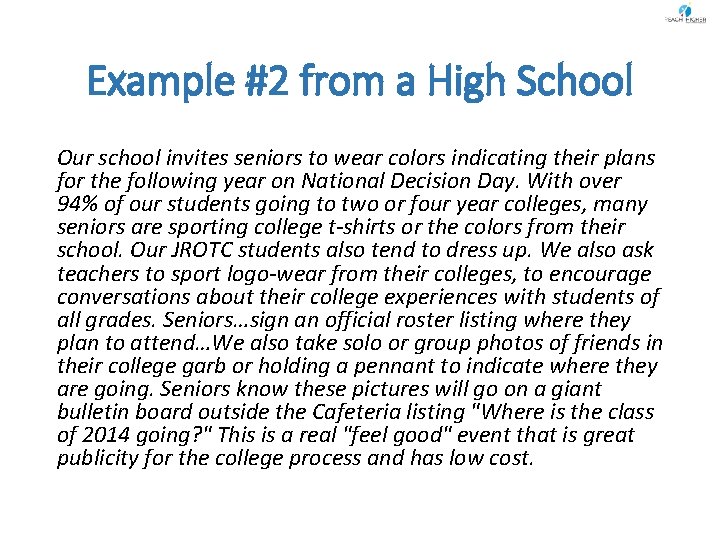 Example #2 from a High School Our school invites seniors to wear colors indicating