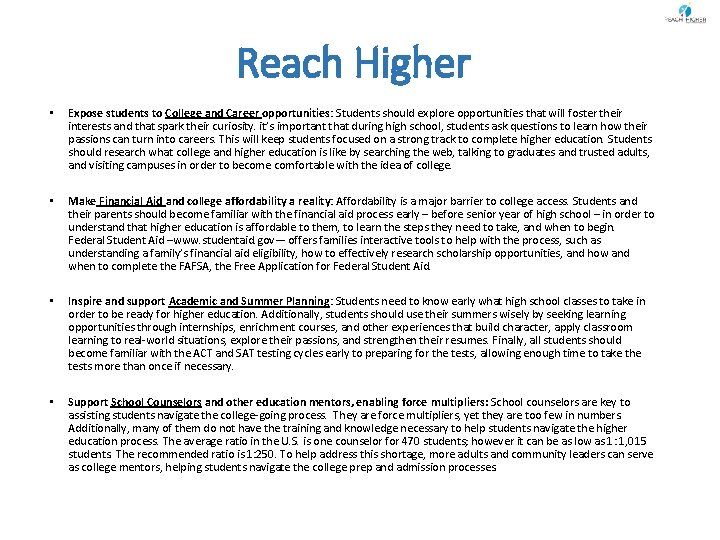 Reach Higher • Expose students to College and Career opportunities: Students should explore opportunities