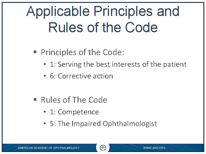 Applicable Principles and Rules of the Code § Principles of the Code: • 1: