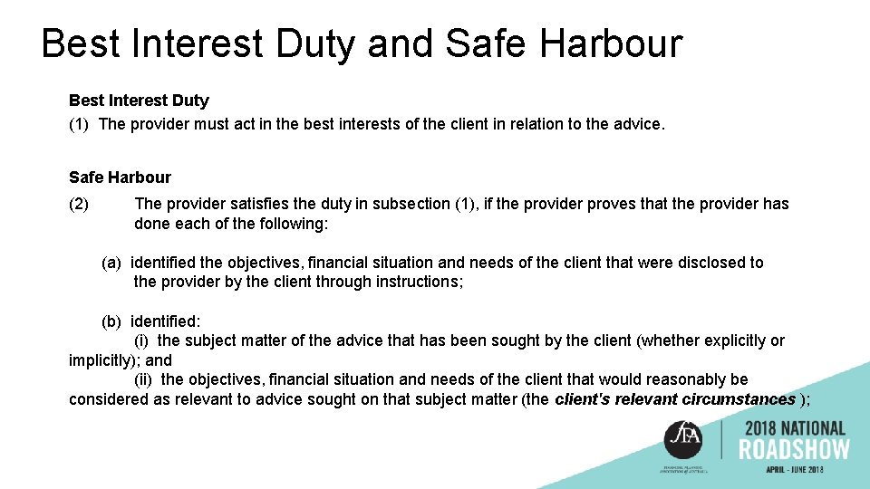 Best Interest Duty and Safe Harbour Best Interest Duty (1) The provider must act