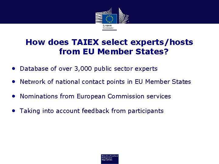 How does TAIEX select experts/hosts from EU Member States? • Database of over 3,