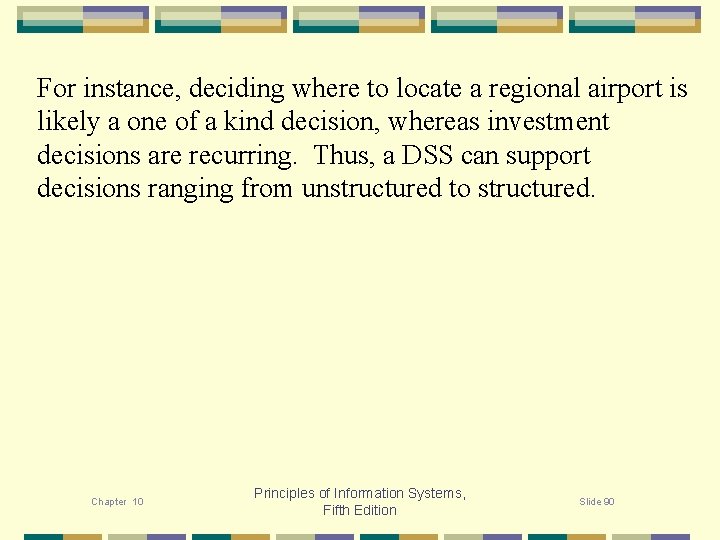 For instance, deciding where to locate a regional airport is likely a one of