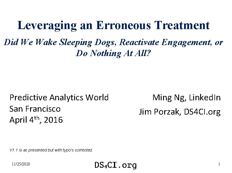 Leveraging an Erroneous Treatment Did We Wake Sleeping Dogs, Reactivate Engagement, or Do Nothing