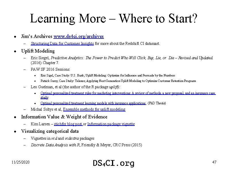 Learning More – Where to Start? ● Jim’s Archives www. ds 4 ci. org/archives