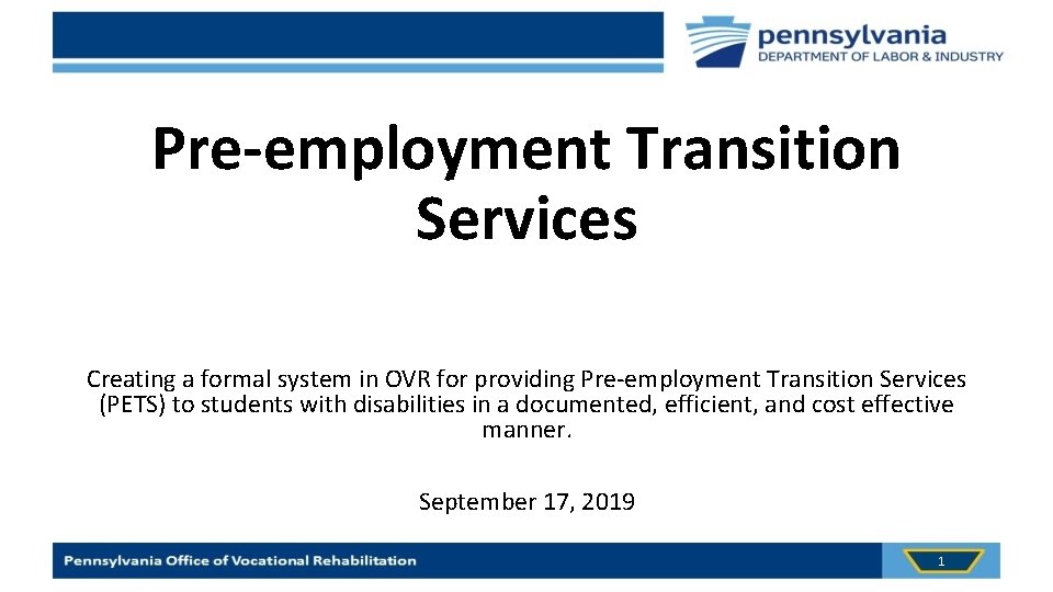 Pre-employment Transition Services Creating a formal system in OVR for providing Pre-employment Transition Services