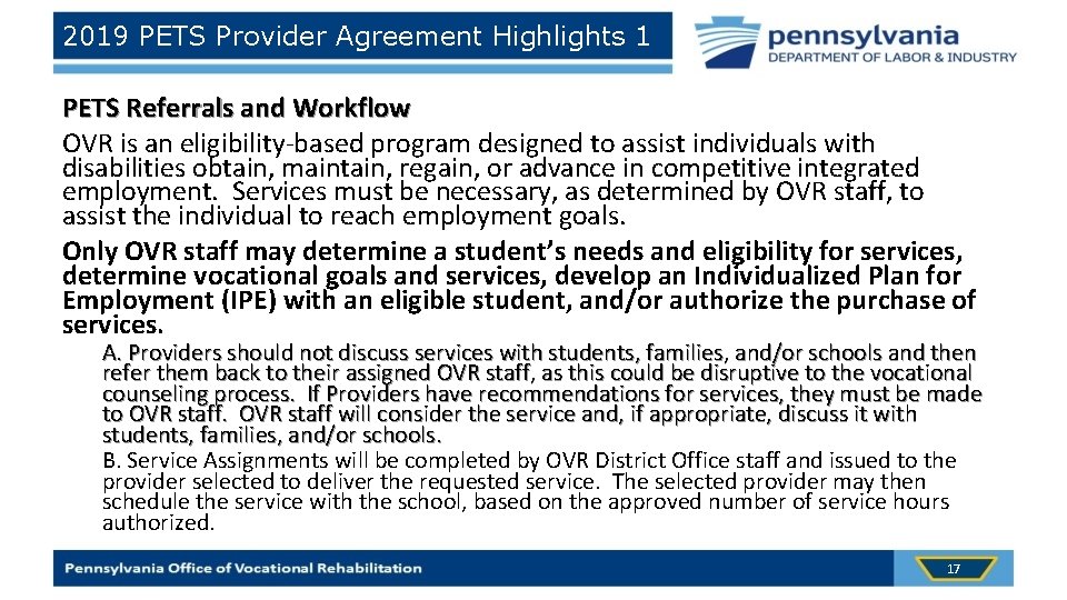 2019 PETS Provider Agreement Highlights 1 PETS Referrals and Workflow OVR is an eligibility-based