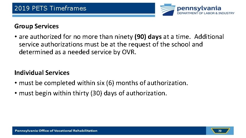 2019 PETS Timeframes Group Services • are authorized for no more than ninety (90)