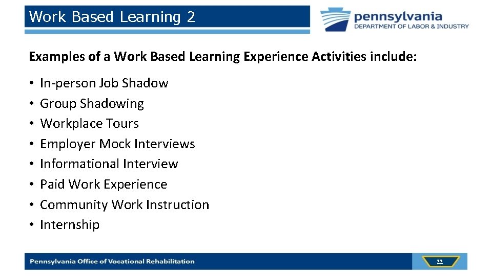 Work Based Learning 2 Examples of a Work Based Learning Experience Activities include: •