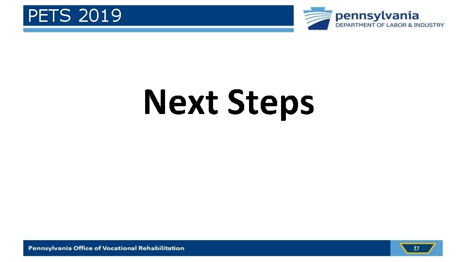 PETS 2019 Next Steps 27 
