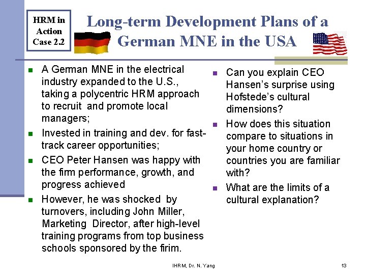 HRM in Action Case 2. 2 n n Long-term Development Plans of a German