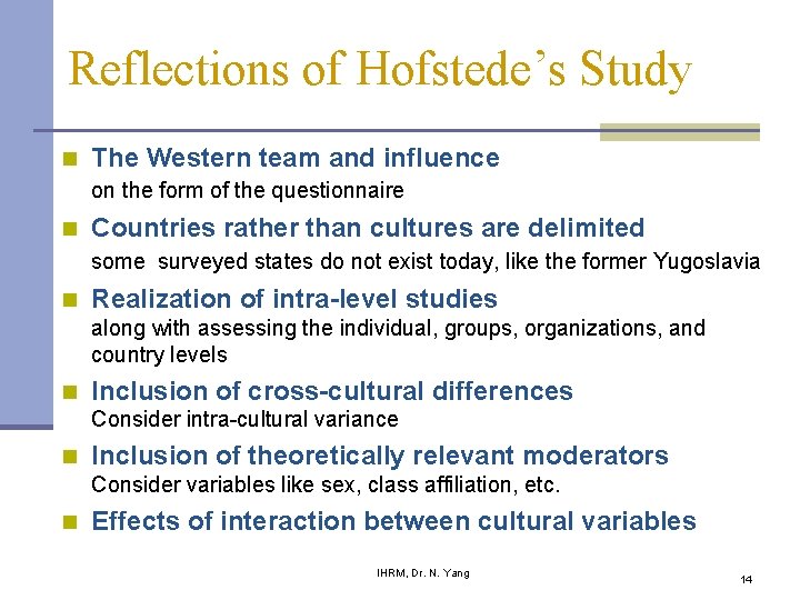 Reflections of Hofstede’s Study n The Western team and influence on the form of