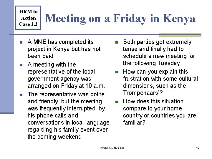 HRM in Action Case 2. 2 n n n Meeting on a Friday in