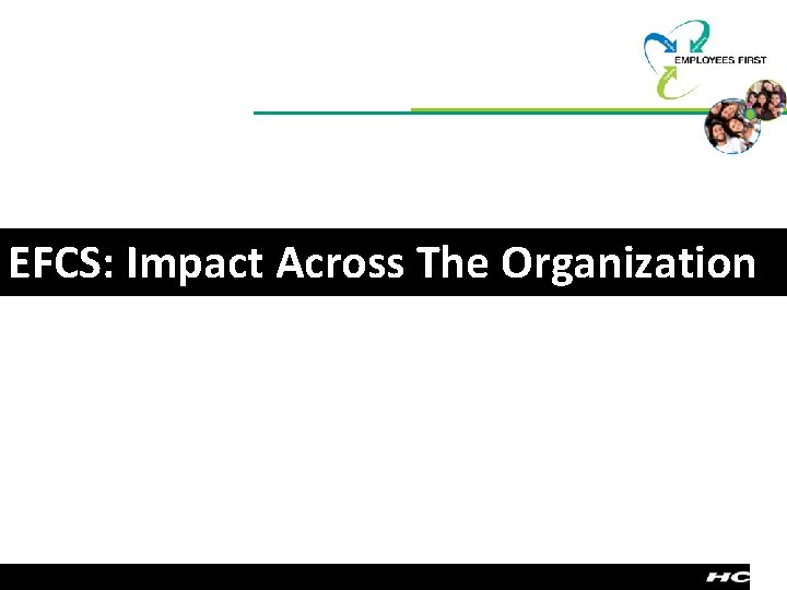 EFCS: Impact Across The Organization 