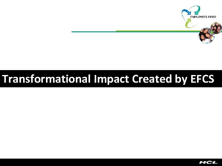 Transformational Impact Created by EFCS 