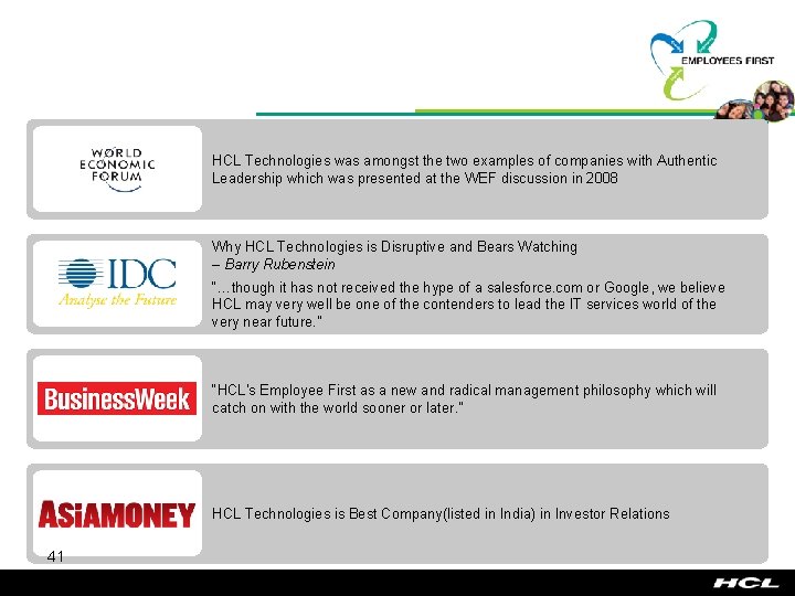 HCL Technologies was amongst the two examples of companies with Authentic Leadership which was