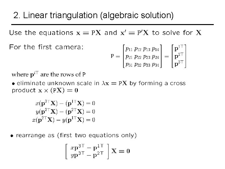 2. Linear triangulation (algebraic solution) 