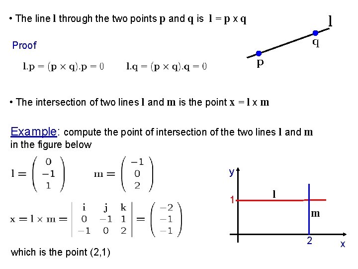  • The line l through the two points p and q is l