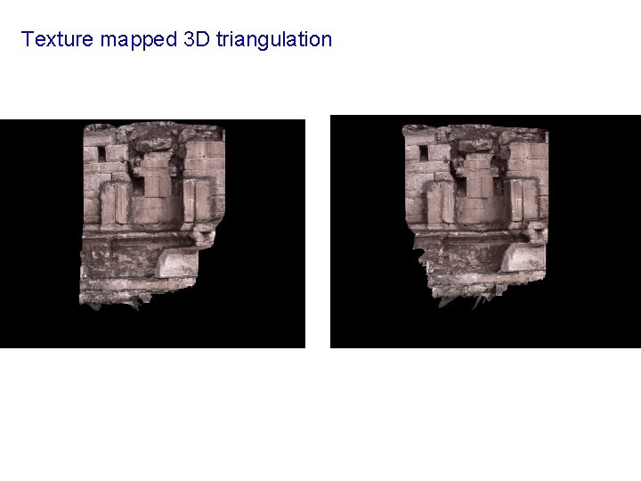 Texture mapped 3 D triangulation 