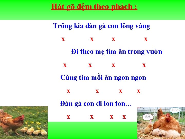 Hát gõ đệm theo phách : Trông kia đàn gà con lông vàng x