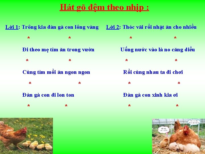 Hát gõ đệm theo nhịp : Lời 1: Trông kia đàn gà con lông