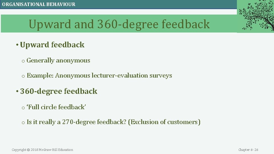 ORGANISATIONAL BEHAVIOUR Upward and 360 -degree feedback • Upward feedback o Generally anonymous o