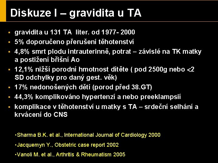 Diskuze I – gravidita u TA § § § § gravidita u 131 TA