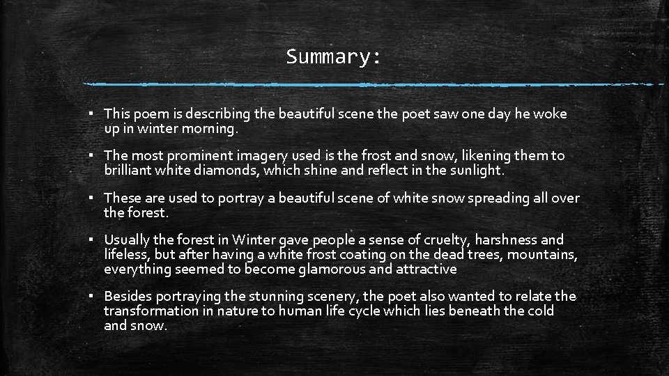 Summary: ▪ This poem is describing the beautiful scene the poet saw one day