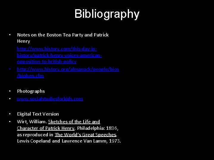 Bibliography • • • Notes on the Boston Tea Party and Patrick Henry http: Bibliography • • • Notes on the Boston Tea Party and Patrick Henry http: