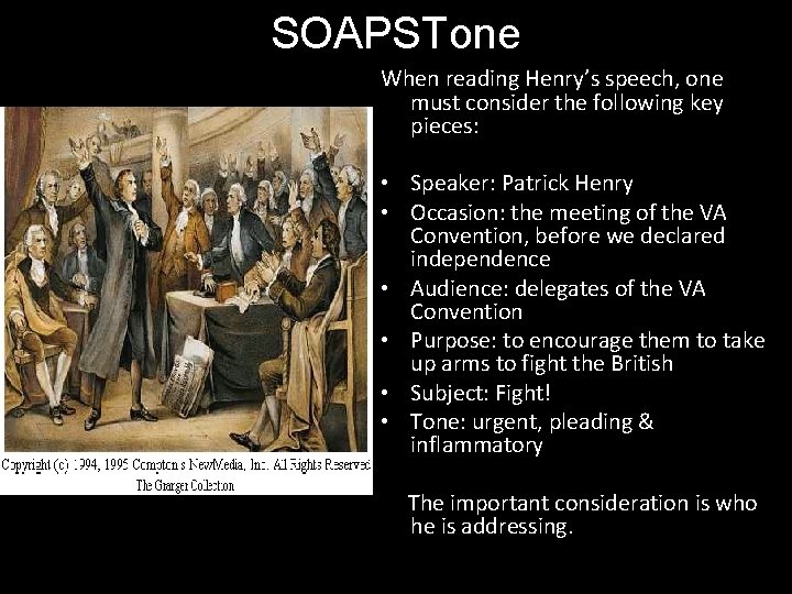 SOAPSTone When reading Henry’s speech, one must consider the following key pieces: • Speaker: SOAPSTone When reading Henry’s speech, one must consider the following key pieces: • Speaker: