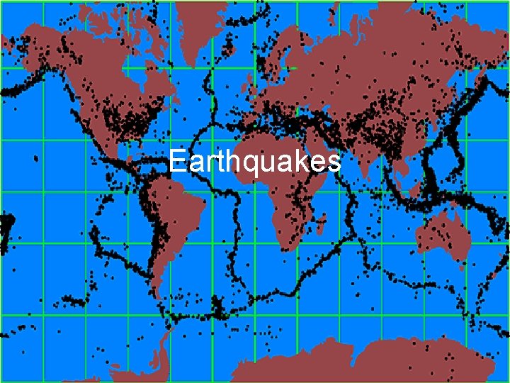 Earthquakes 