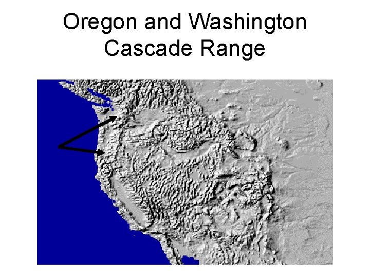 Oregon and Washington Cascade Range 