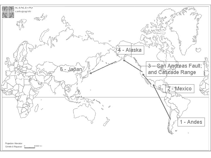 4 - Alaska 5 - Japan 3 – San Andreas Fault; and Cascade Range