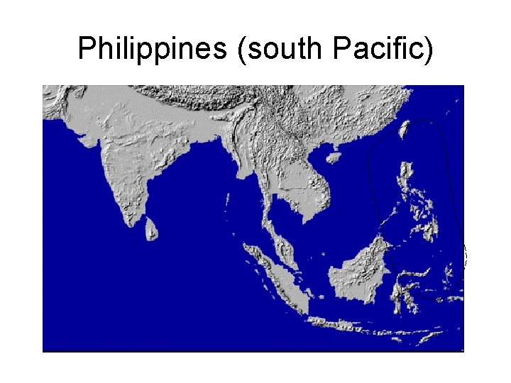 Philippines (south Pacific) 