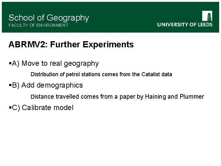 School of Geography FACULTY OF ENVIRONMENT ABRMV 2: Further Experiments §A) Move to real