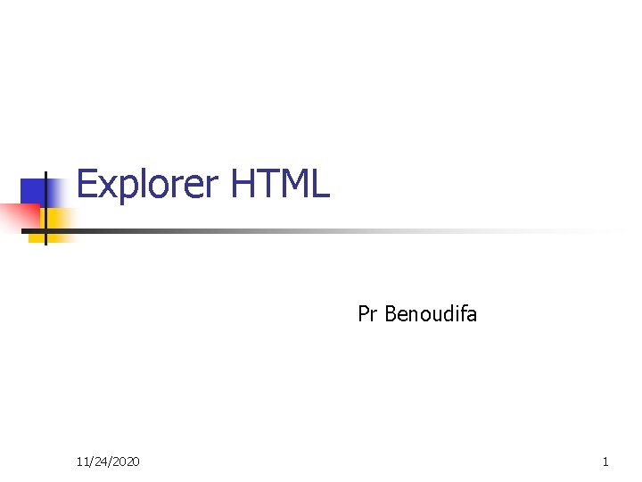 Explorer HTML Pr Benoudifa 11/24/2020 1 
