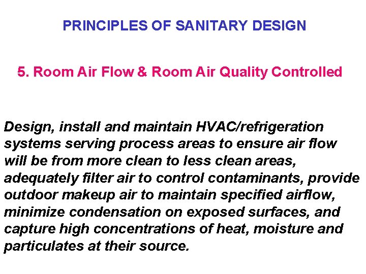 PRINCIPLES OF SANITARY DESIGN 5. Room Air Flow & Room Air Quality Controlled Design,