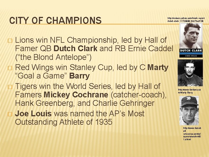 CITY OF CHAMPIONS http: //voices. yahoo. com/book-reportdutch-clark-11720998. html? cat=38 Lions win NFL Championship, led