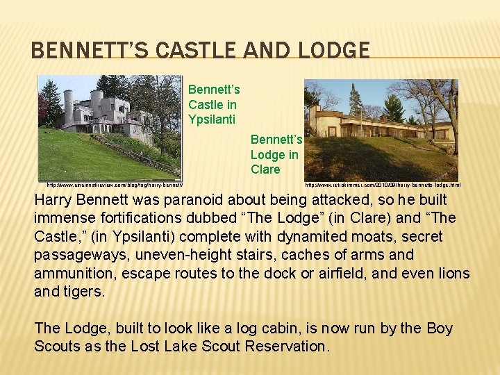 BENNETT’S CASTLE AND LODGE Bennett’s Castle in Ypsilanti Bennett’s Lodge in Clare http: //www.