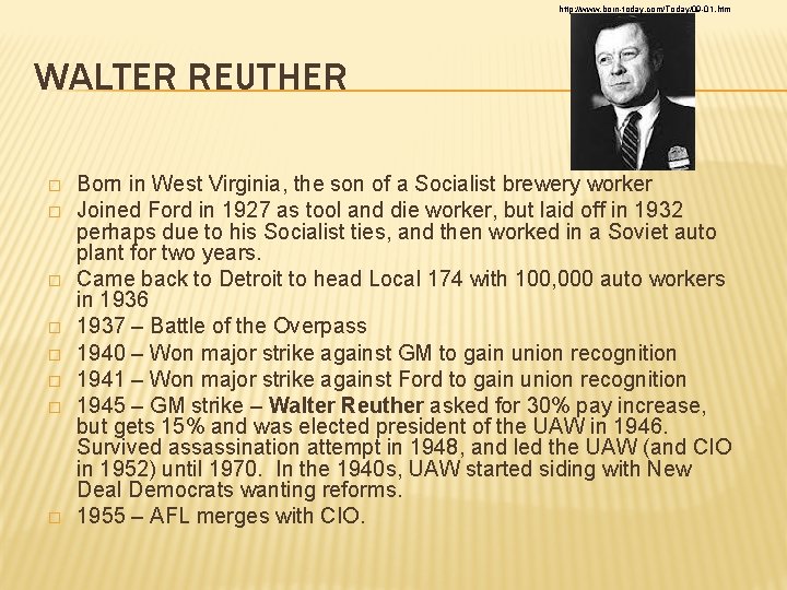 http: //www. born-today. com/Today/09 -01. htm WALTER REUTHER � � � � Born in