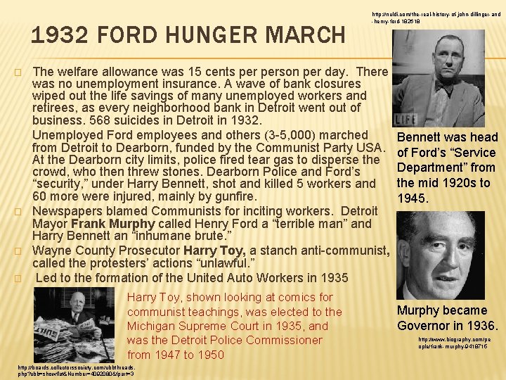 1932 FORD HUNGER MARCH � � http: //nuldi. com/the-real-history-of-john-dillinger-and -henry-ford-182618 The welfare allowance was 1932 FORD HUNGER MARCH � � http: //nuldi. com/the-real-history-of-john-dillinger-and -henry-ford-182618 The welfare allowance was