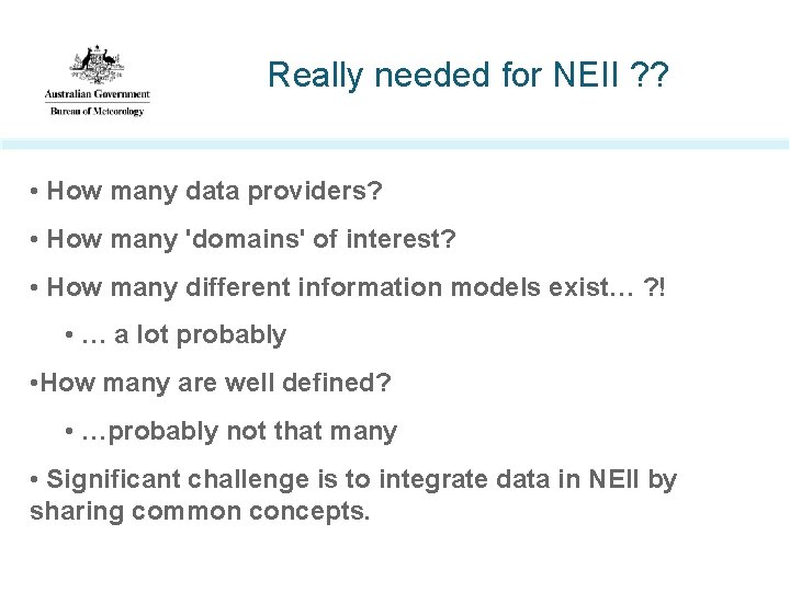 Really needed for NEII ? ? • How many data providers? • How many